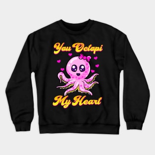 You Octopi My Heart Adorable Baby Octopus Pun Crewneck Sweatshirt